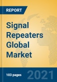 Signal Repeaters Global Market Insights 2021, Analysis and Forecast to 2026, by Manufacturers, Regions, Technology, Application, Product Type- Product Image