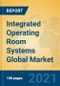 Integrated Operating Room Systems Global Market Insights 2021, Analysis and Forecast to 2026, by Manufacturers, Regions, Technology, Application, Product Type - Product Image
