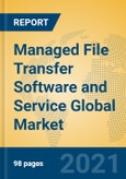 Managed File Transfer Software and Service Global Market Insights 2021, Analysis and Forecast to 2026, by Manufacturers, Regions, Technology, Application- Product Image