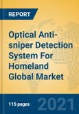 Optical Anti-sniper Detection System For Homeland Global Market Insights 2021, Analysis and Forecast to 2026, by Manufacturers, Regions, Technology, Application, Product Type- Product Image