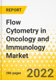 Flow Cytometry in Oncology and Immunology Market - A Global Market and Regional: Focus on Offering, Technology, End User, Type, Application, and Country - Analysis and Forecast, 2022-2032- Product Image