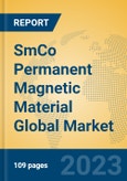 SmCo Permanent Magnetic Material Global Market Insights 2023, Analysis and Forecast to 2028, by Manufacturers, Regions, Technology, Application, Product Type- Product Image