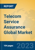Telecom Service Assurance Global Market Insights 2023, Analysis and Forecast to 2028, by Market Participants, Regions, Technology, Application, Product Type- Product Image