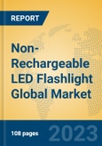 Non-Rechargeable LED Flashlight Global Market Insights 2023, Analysis and Forecast to 2028, by Manufacturers, Regions, Technology, Application, Product Type- Product Image