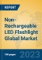Non-Rechargeable LED Flashlight Global Market Insights 2021, Analysis and Forecast to 2026, by Manufacturers, Regions, Technology, Application, Product Type - Product Image