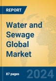 Water and Sewage Global Market Insights 2024, Analysis and Forecast to 2029, by Market Participants, Regions, Technology, Application, and Product Type- Product Image