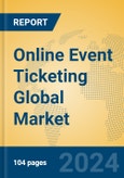 Online Event Ticketing Global Market Insights 2021, Analysis and Forecast to 2026, by Manufacturers, Regions, Technology, Application, Product Type- Product Image