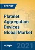 Platelet Aggregation Devices Global Market Insights 2021, Analysis and Forecast to 2026, by Manufacturers, Regions, Technology, Application, Product Type- Product Image
