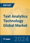 Text Analytics Technology Global Market Insights 2024, Analysis and Forecast to 2029, by Market Participants, Regions, Technology, Application - Product Image