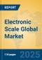 Electronic Scale Global Market Insights 2023, Analysis and Forecast to 2028, by Manufacturers, Regions, Technology, Product Type - Product Image