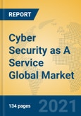 Cyber Security as A Service Global Market Insights 2021, Analysis and Forecast to 2026, by Manufacturers, Regions, Technology, Application- Product Image