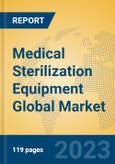 Medical Sterilization Equipment Global Market Insights 2023, Analysis and Forecast to 2028, by Manufacturers, Regions, Technology, Application, Product Type- Product Image