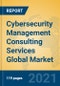 Cybersecurity Management Consulting Services Global Market Insights 2021, Analysis and Forecast to 2026, by Manufacturers, Regions, Technology, Application - Product Thumbnail Image