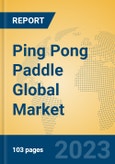 Ping Pong Paddle Global Market Insights 2023, Analysis and Forecast to 2028, by Manufacturers, Regions, Technology, Application, Product Type- Product Image