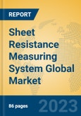 Sheet Resistance Measuring System Global Market Insights 2023, Analysis and Forecast to 2028, by Manufacturers, Regions, Technology, Application, Product Type- Product Image