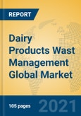 Dairy Products Wast Management Global Market Insights 2021, Analysis and Forecast to 2026, by Manufacturers, Regions, Technology, Application, Product Type- Product Image