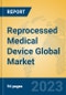 Reprocessed Medical Device Global Market Insights 2023, Analysis and Forecast to 2028, by Manufacturers, Regions, Technology, Application, Product Type - Product Thumbnail Image