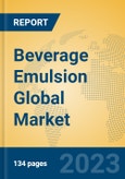 Beverage Emulsion Global Market Insights 2023, Analysis and Forecast to 2028, by Manufacturers, Regions, Technology, Application, Product Type- Product Image