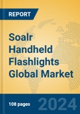 Soalr Handheld Flashlights Global Market Insights 2024, Analysis and Forecast to 2029, by Manufacturers, Regions, Technology, Application, Product Type- Product Image
