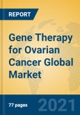 Gene Therapy for Ovarian Cancer Global Market Insights 2021, Analysis and Forecast to 2026, by Manufacturers, Regions, Technology, Application, Product Type- Product Image