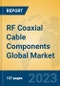 RF Coaxial Cable Components Global Market Insights 2021, Analysis and Forecast to 2026, by Manufacturers, Regions, Technology, Application - Product Thumbnail Image