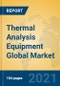 Thermal Analysis Equipment Global Market Insights 2021, Analysis and Forecast to 2026, by Manufacturers, Regions, Technology, Application, Product Type - Product Thumbnail Image