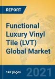 Functional Luxury Vinyl Tile (LVT) Global Market Insights 2021, Analysis and Forecast to 2026, by Manufacturers, Regions, Technology, Application, Product Type- Product Image