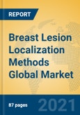 Breast Lesion Localization Methods Global Market Insights 2021, Analysis and Forecast to 2026, by Manufacturers, Regions, Technology, Application, Product Type- Product Image