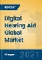 Digital Hearing Aid Global Market Insights 2021, Analysis and Forecast to 2026, by Manufacturers, Regions, Technology, Application, Product Type - Product Thumbnail Image