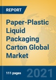 Paper-Plastic Liquid Packaging Carton Global Market Insights 2021, Analysis and Forecast to 2026, by Manufacturers, Regions, Technology, Application, Product Type- Product Image