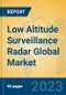 Low Altitude Surveillance Radar Global Market Insights 2023, Analysis and Forecast to 2028, by Manufacturers, Regions, Technology, Application, Product Type - Product Thumbnail Image