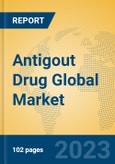 Antigout Drug Global Market Insights 2023, Analysis and Forecast to 2028, by Manufacturers, Regions, Technology, Application, Product Type- Product Image