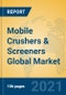 Mobile Crushers & Screeners Global Market Insights 2021, Analysis and Forecast to 2026, by Manufacturers, Regions, Technology, Application, Product Type - Product Thumbnail Image