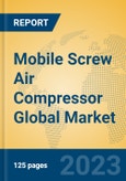 Mobile Screw Air Compressor Global Market Insights 2021, Analysis and Forecast to 2026, by Manufacturers, Regions, Technology, Application, Product Type- Product Image