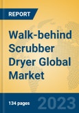 Walk-behind Scrubber Dryer Global Market Insights 2023, Analysis and Forecast to 2028, by Manufacturers, Regions, Technology, Application, Product Type- Product Image