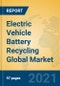 Electric Vehicle Battery Recycling Global Market Insights 2021, Analysis and Forecast to 2026, by Manufacturers, Regions, Technology, Application, Product Type - Product Thumbnail Image