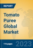 Tomato Puree Global Market Insights 2023, Analysis and Forecast to 2028, by Manufacturers, Regions, Technology, Application, Product Type- Product Image