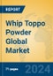 Whip Toppo Powder Global Market Insights 2024, Analysis and Forecast to 2029, by Manufacturers, Regions, Technology, Application - Product Thumbnail Image