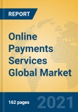 Online Payments Services Global Market Insights 2021, Analysis and Forecast to 2026, by Manufacturers, Regions, Technology, Application, Product Type- Product Image