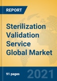 Sterilization Validation Service Global Market Insights 2021, Analysis and Forecast to 2026, by Manufacturers, Regions, Technology, Application, Product Type- Product Image