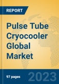 Pulse Tube Cryocooler Global Market Insights 2023, Analysis and Forecast to 2028, by Manufacturers, Regions, Technology, Application, Product Type- Product Image