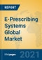 E-Prescribing Systems Global Market Insights 2021, Analysis and Forecast to 2026, by Manufacturers, Regions, Technology, Application, Product Type - Product Image