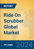 Ride On Scrubber Global Market Insights 2024, Analysis and Forecast to 2029, by Manufacturers, Regions, Technology- Product Image
