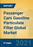 Passenger Cars Gasoline Particulate Filter Global Market Insights 2021, Analysis and Forecast to 2026, by Manufacturers, Regions, Technology, Application- Product Image