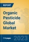 Organic Pesticide Global Market Insights 2023, Analysis and Forecast to 2028, by Manufacturers, Regions, Technology, Application, Product Type - Product Thumbnail Image