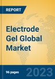 Electrode Gel Global Market Insights 2023, Analysis and Forecast to 2028, by Manufacturers, Regions, Technology, Product Type- Product Image