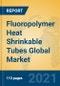 Fluoropolymer Heat Shrinkable Tubes Global Market Insights 2021, Analysis and Forecast to 2026, by Manufacturers, Regions, Technology, Application, Product Type - Product Image