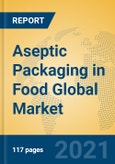 Aseptic Packaging in Food Global Market Insights 2021, Analysis and Forecast to 2026, by Manufacturers, Regions, Technology, Application, Product Type- Product Image