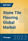 Stone Tile Flooring Global Market Insights 2023, Analysis and Forecast to 2028, by Manufacturers, Regions, Technology, Application, Product Type- Product Image