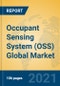 Occupant Sensing System (OSS) Global Market Insights 2021, Analysis and Forecast to 2026, by Manufacturers, Regions, Technology, Application, Product Type - Product Thumbnail Image